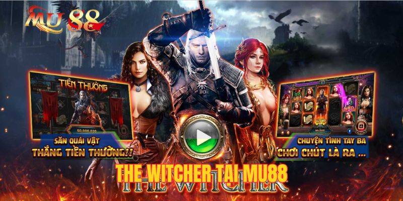 The Witcher Tại Mu88| Game Slot Nhập Vai Đỉnh Cao 2025